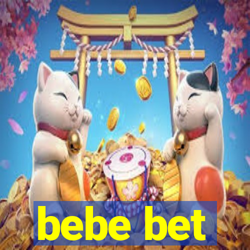 bebe bet